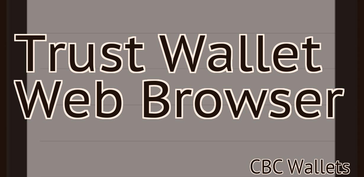 Trust Wallet Web Browser