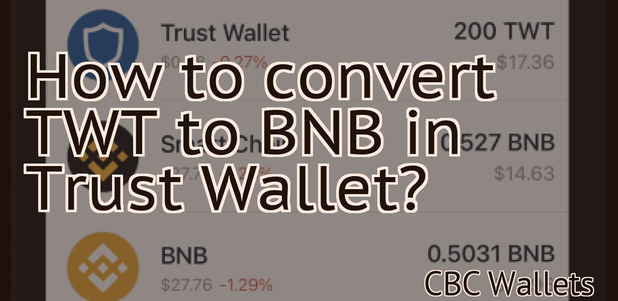 How to convert TWT to BNB in Trust Wallet?