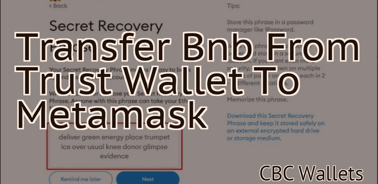 Transfer Bnb From Trust Wallet To Metamask