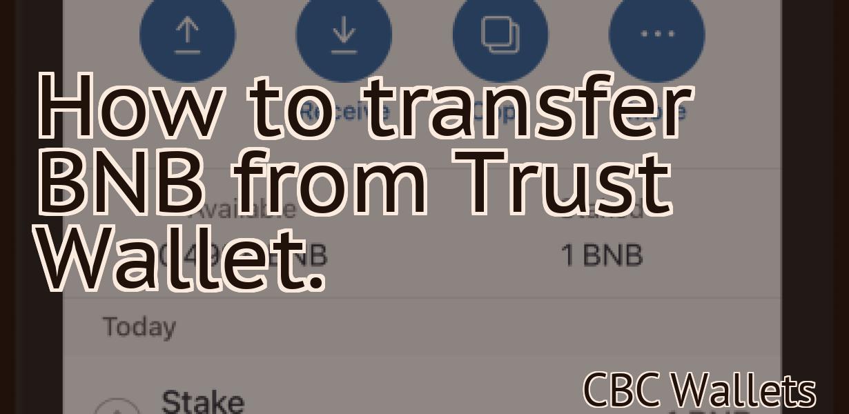 How to transfer BNB from Trust Wallet.