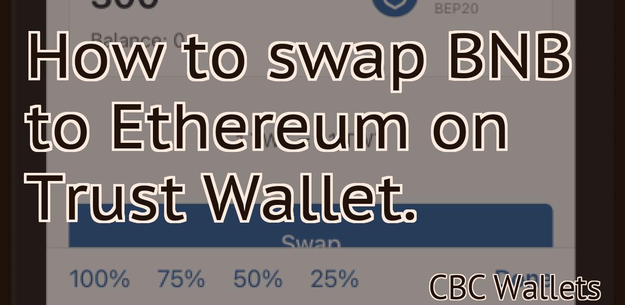 How to swap BNB to Ethereum on Trust Wallet.