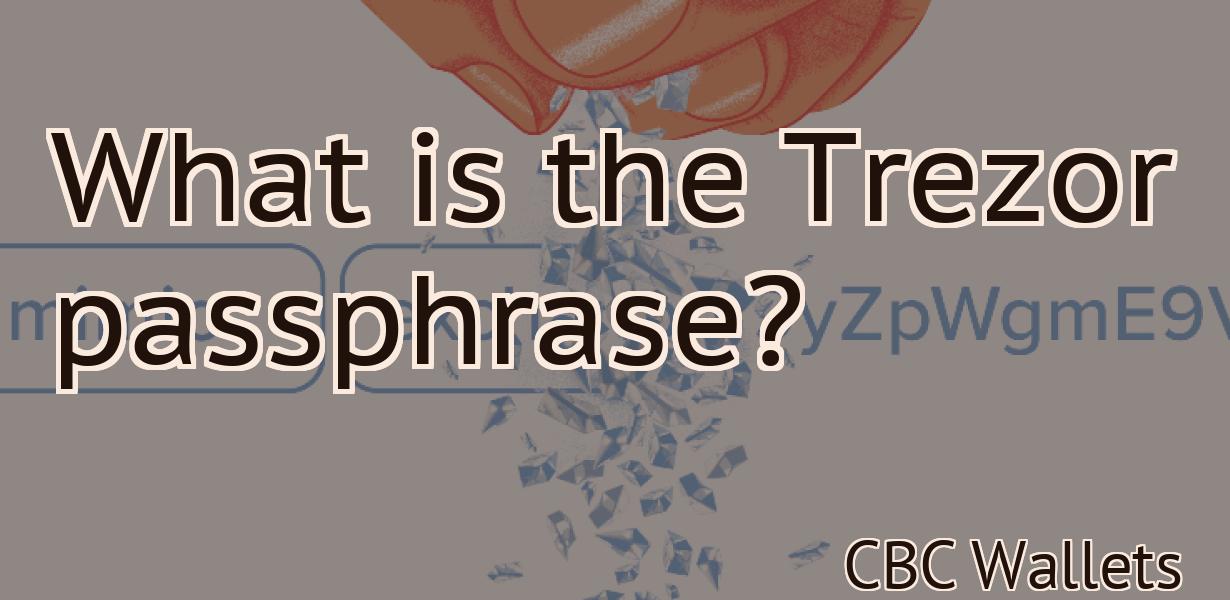 What is the Trezor passphrase?