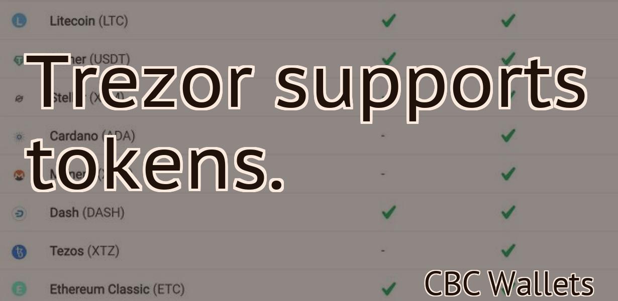 Trezor supports tokens.