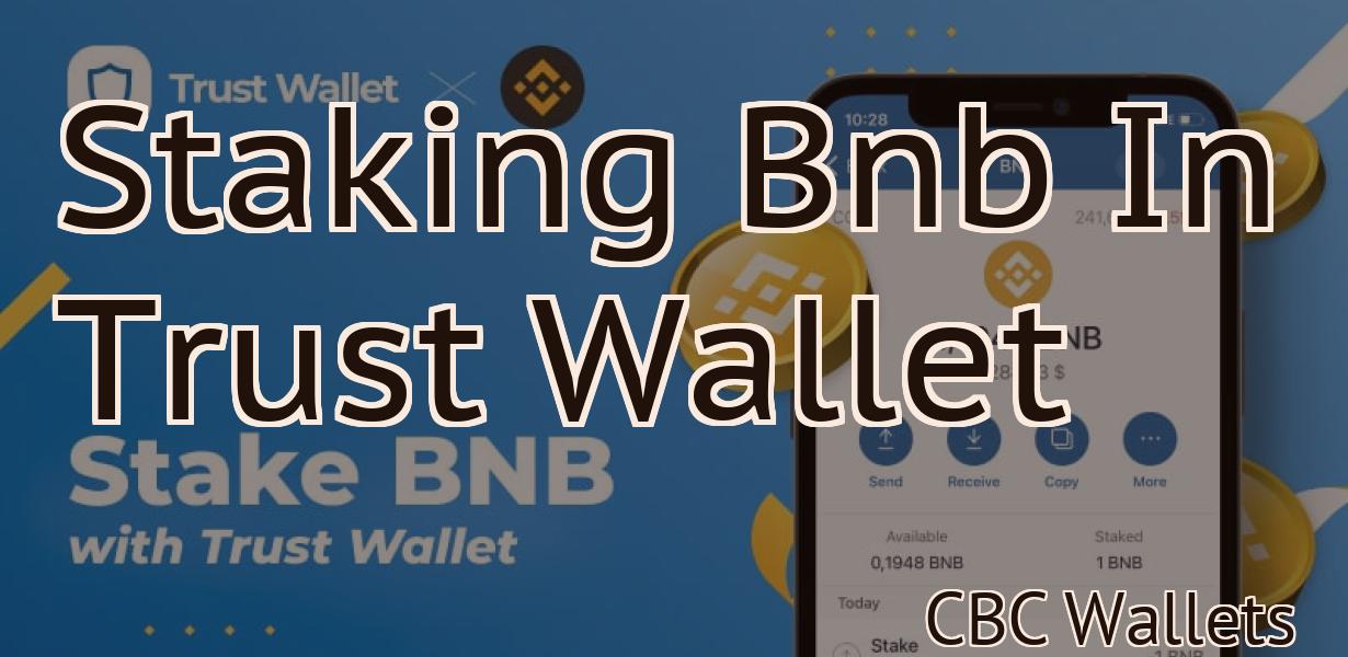 Staking Bnb In Trust Wallet