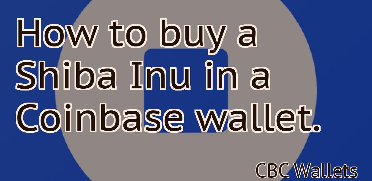 How to buy a Shiba Inu in a Coinbase wallet.