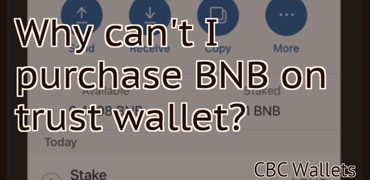 Why can't I purchase BNB on trust wallet?