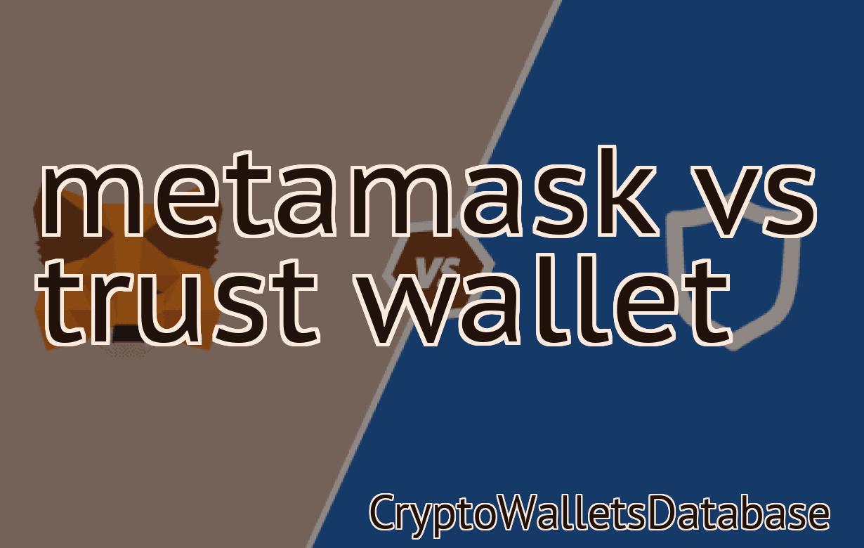 metamask vs trust wallet