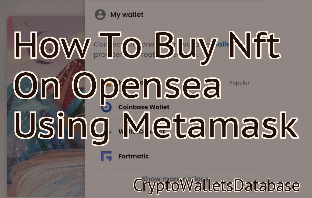 How To Buy Nft On Opensea Using Metamask