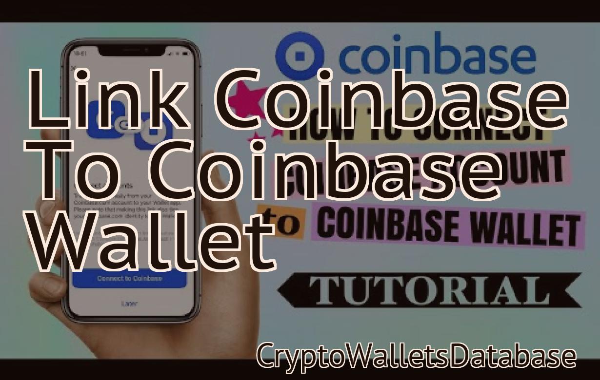 Link Coinbase To Coinbase Wallet
