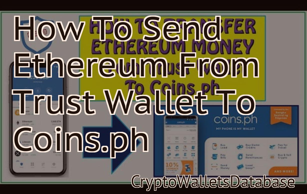 How To Send Ethereum From Trust Wallet To Coins.ph