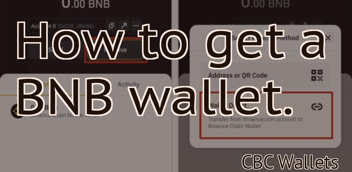 How to get a BNB wallet.