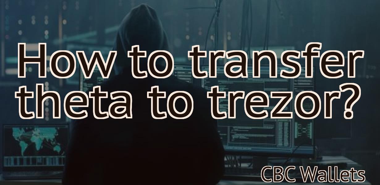 How to transfer theta to trezor?