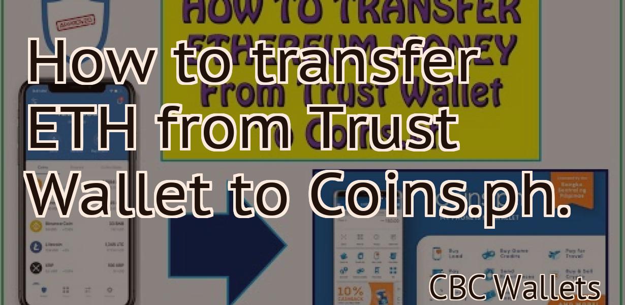 How to transfer ETH from Trust Wallet to Coins.ph.