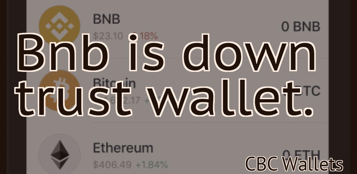 Bnb is down trust wallet.