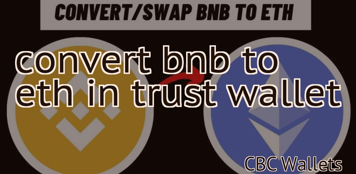 convert bnb to eth in trust wallet