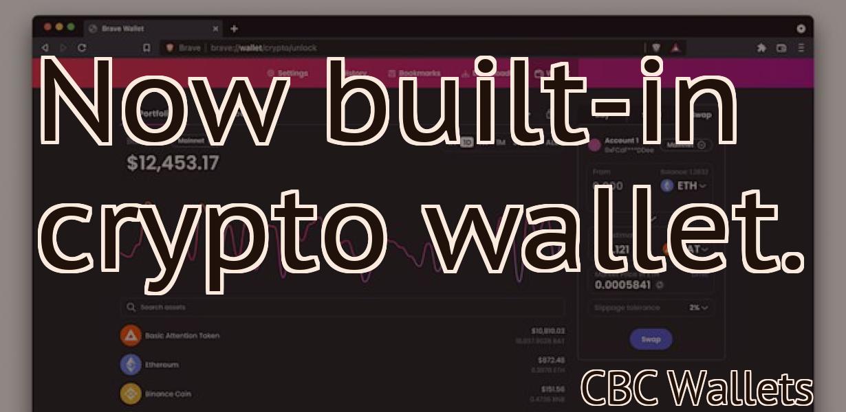 Now built-in crypto wallet.