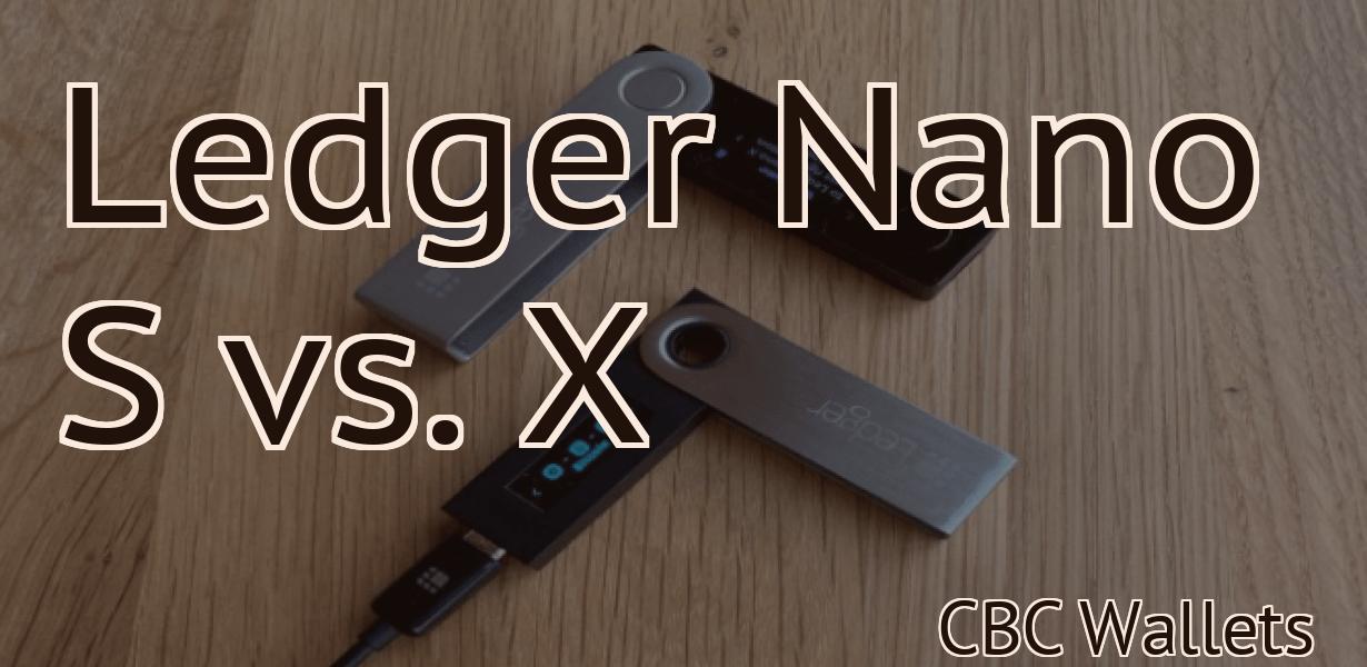 Ledger Nano S vs. X