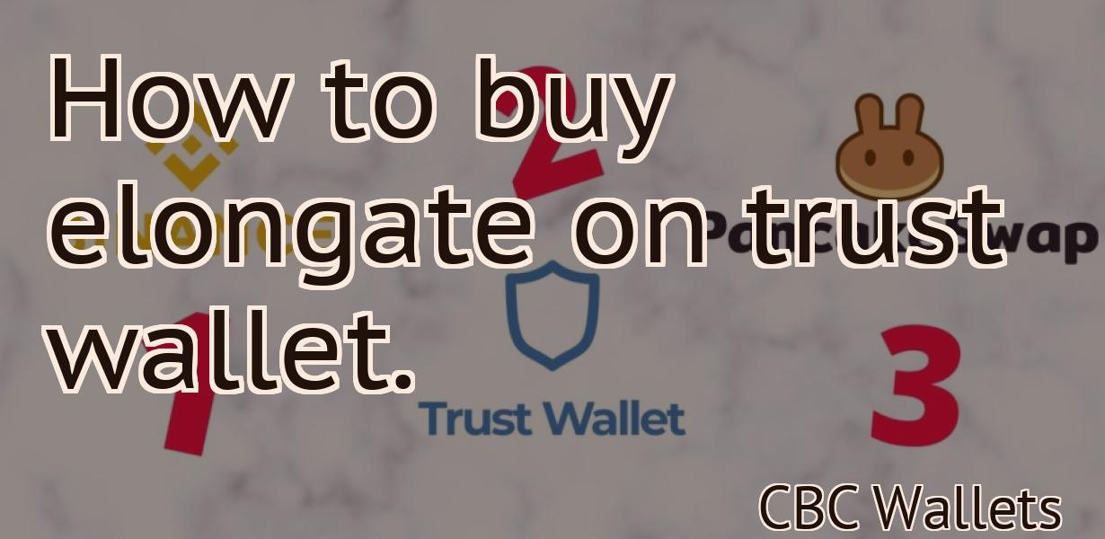 How to buy elongate on trust wallet.