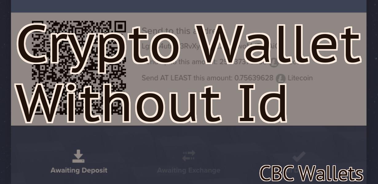 Crypto Wallet Without Id