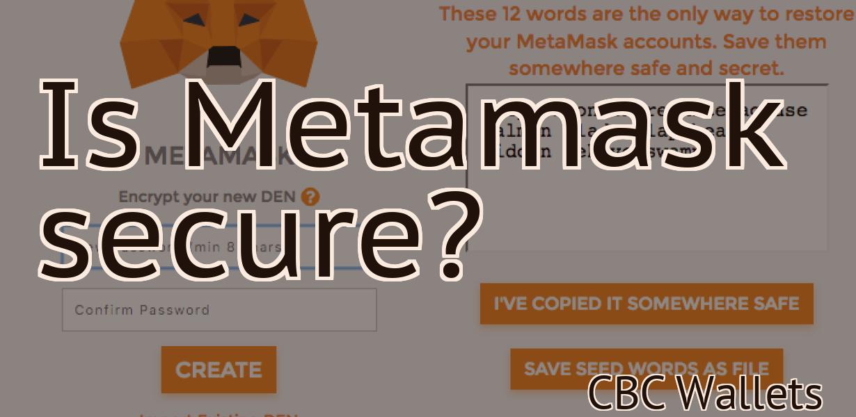 Is Metamask secure?