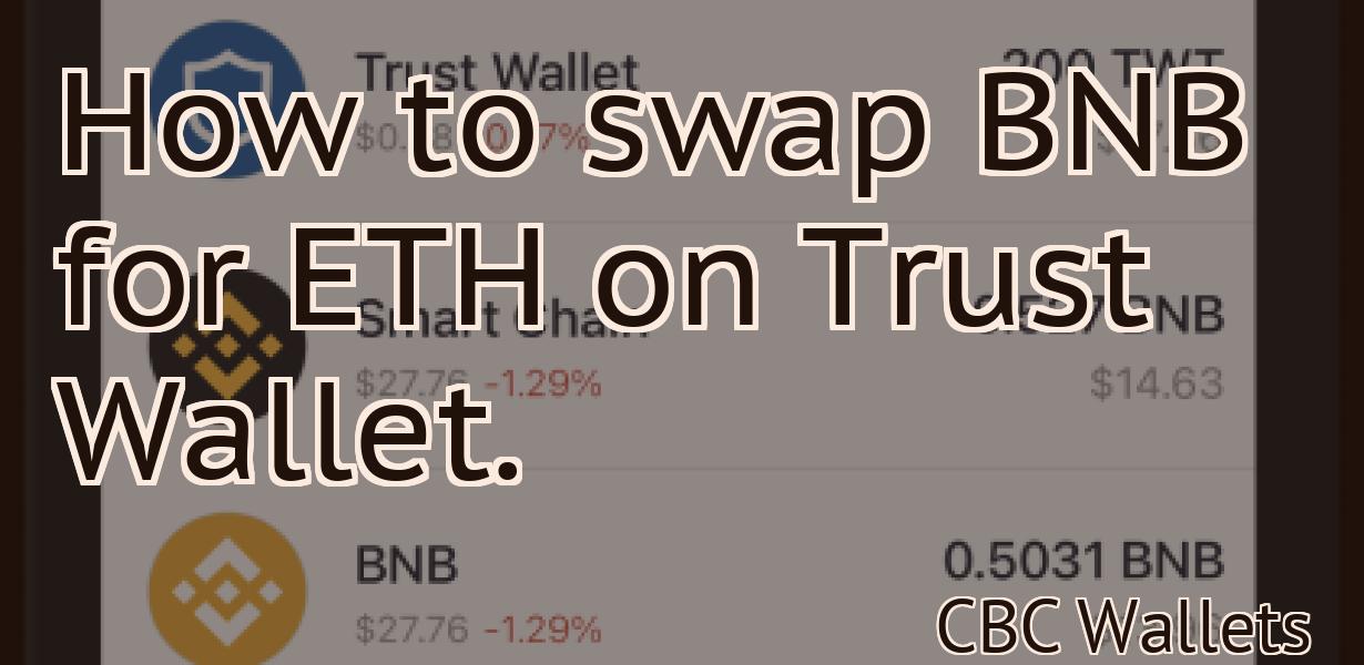 How to swap BNB for ETH on Trust Wallet.