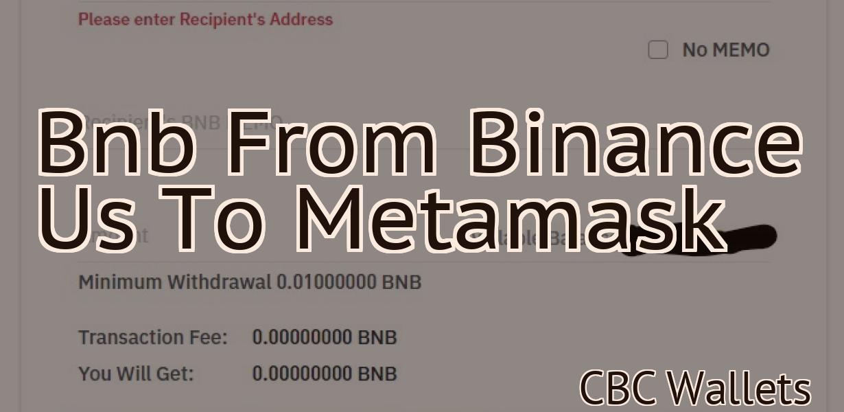 Bnb From Binance Us To Metamask