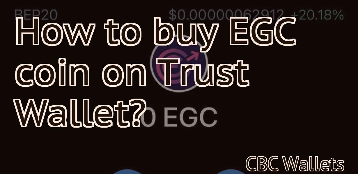 How to buy EGC coin on Trust Wallet?