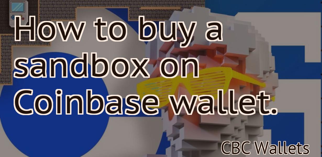 How to buy a sandbox on Coinbase wallet.