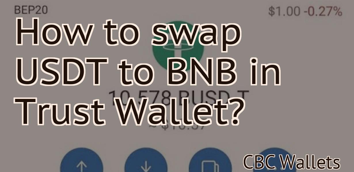 How to swap USDT to BNB in Trust Wallet?