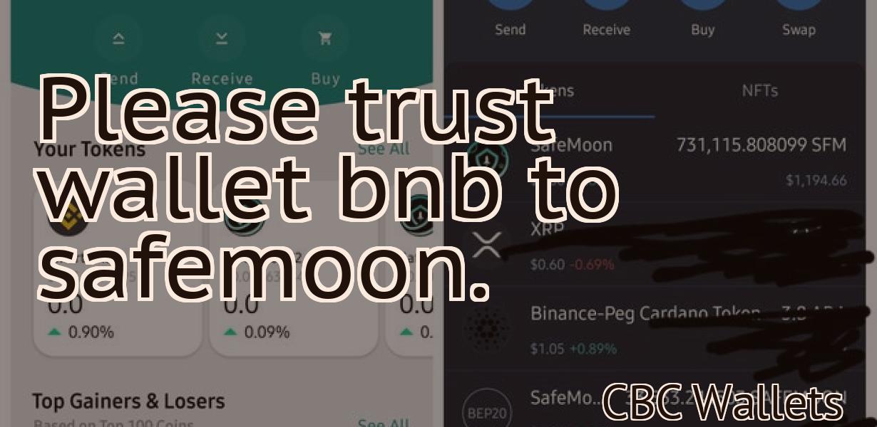 Please trust wallet bnb to safemoon.