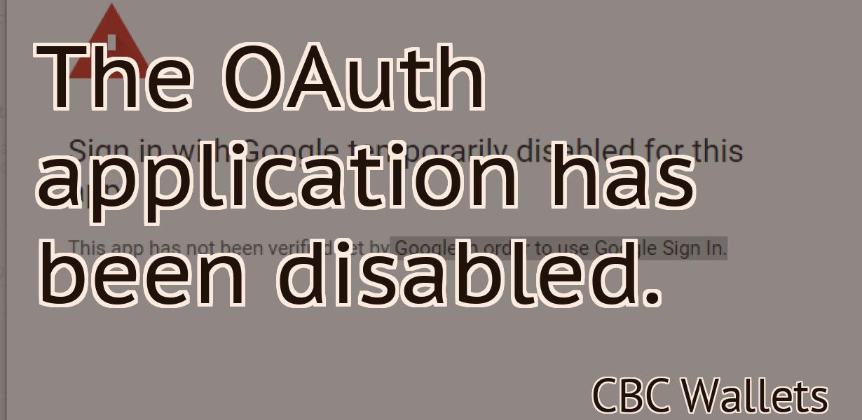 The OAuth application has been disabled.