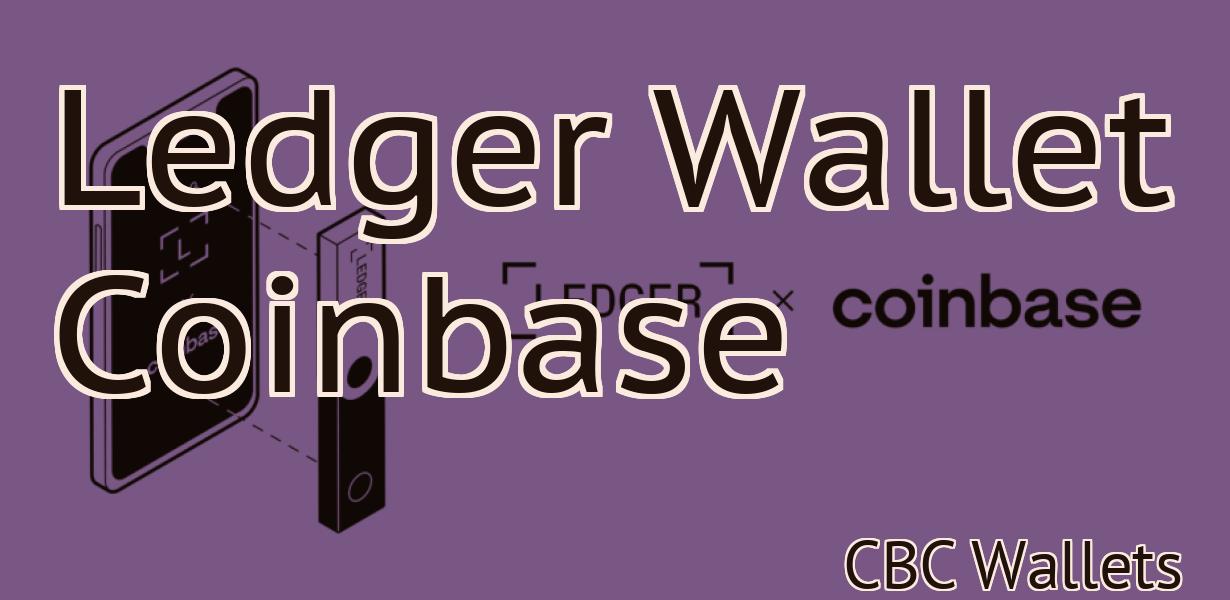 Ledger Wallet Coinbase