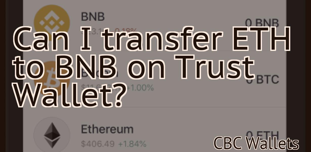 Can I transfer ETH to BNB on Trust Wallet?