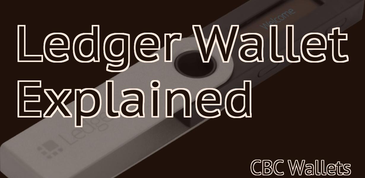 Ledger Wallet Explained
