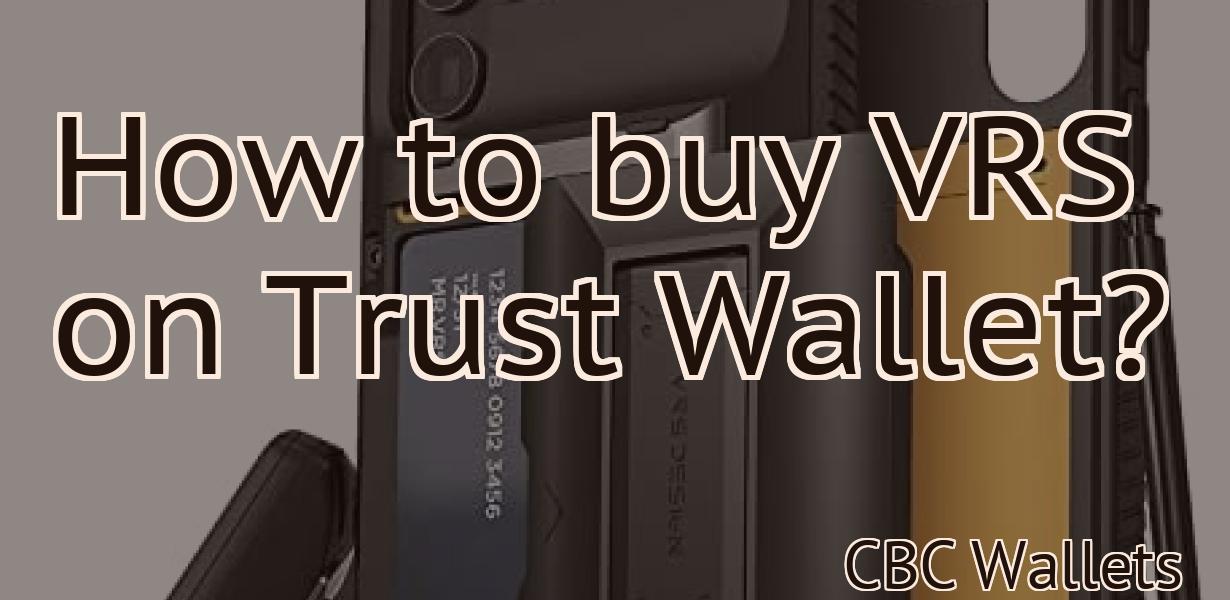 How to buy VRS on Trust Wallet?