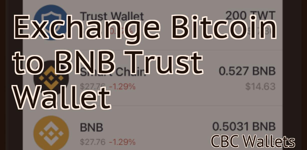 Exchange Bitcoin to BNB Trust Wallet