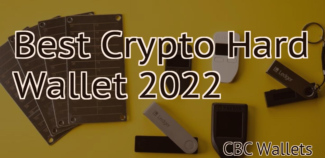 Best Crypto Hard Wallet 2022