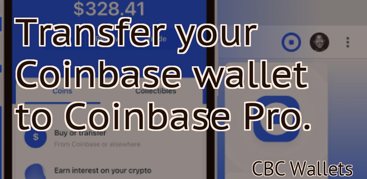 Transfer your Coinbase wallet to Coinbase Pro.