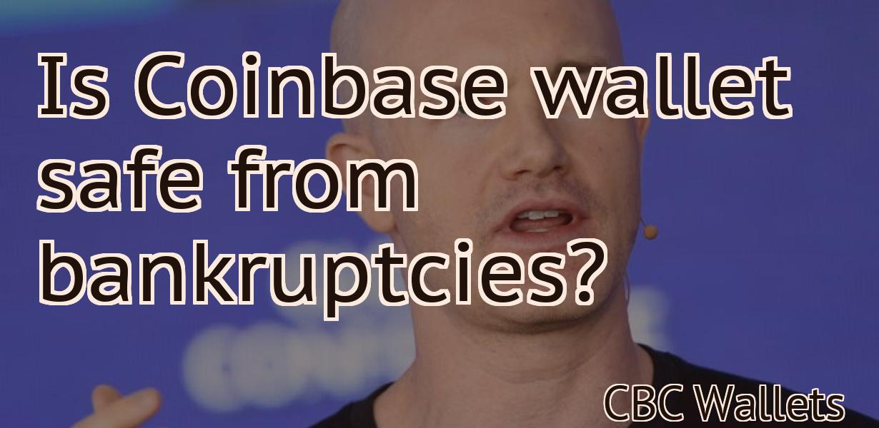 Is Coinbase wallet safe from bankruptcies?