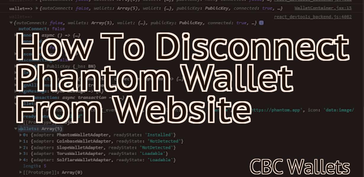 How To Disconnect Phantom Wallet From Website