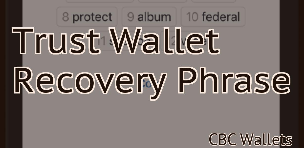 Trust Wallet Recovery Phrase