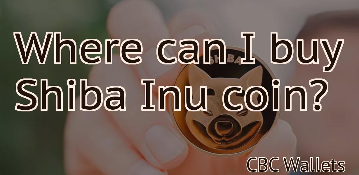 Where can I buy Shiba Inu coin?