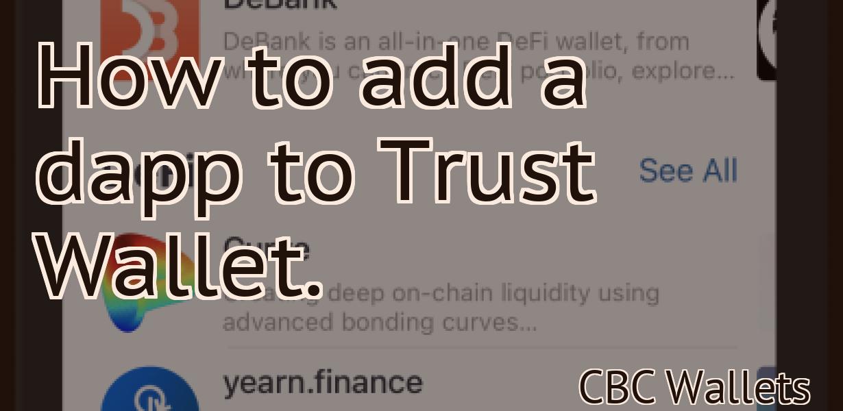 How to add a dapp to Trust Wallet.