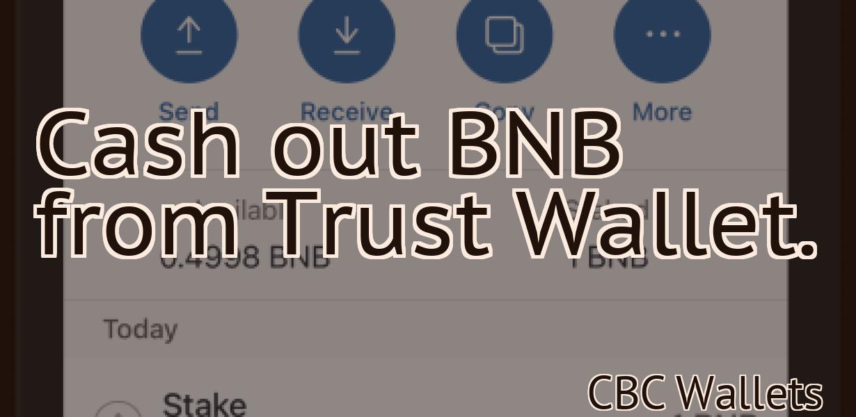 Cash out BNB from Trust Wallet.