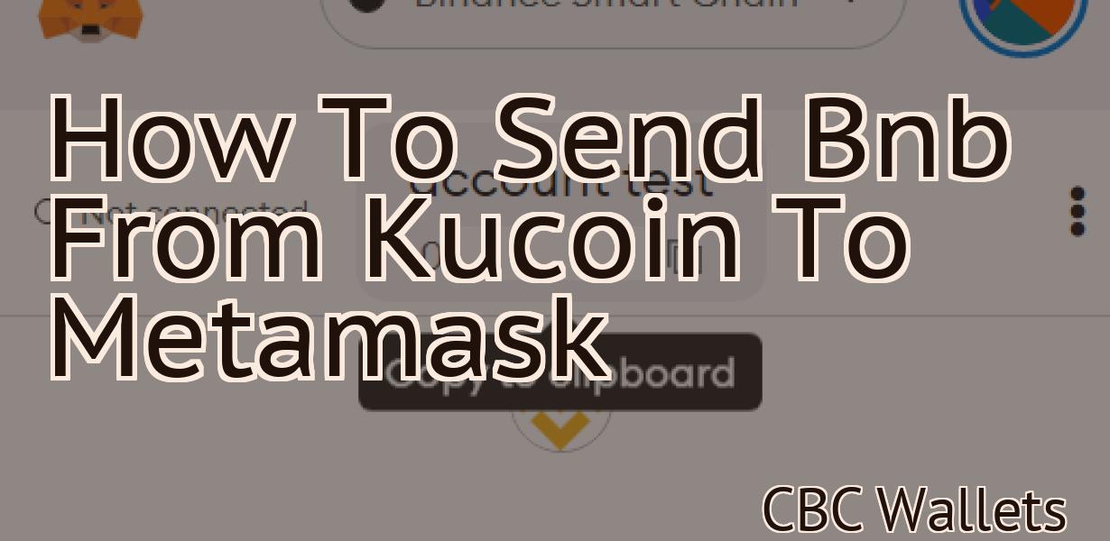 How To Send Bnb From Kucoin To Metamask