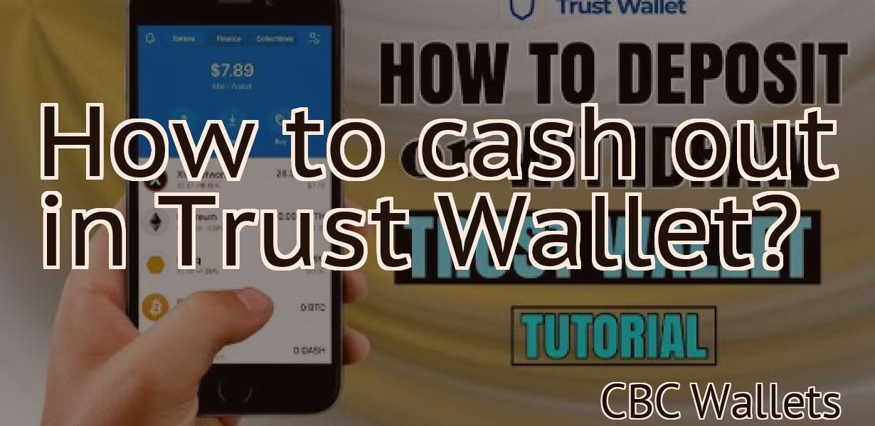How to cash out in Trust Wallet?
