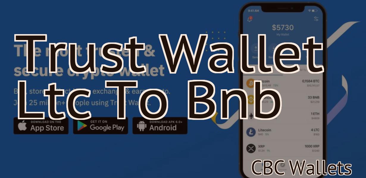 Trust Wallet Ltc To Bnb