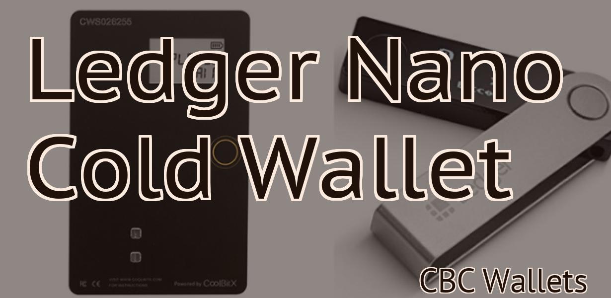 Ledger Nano Cold Wallet