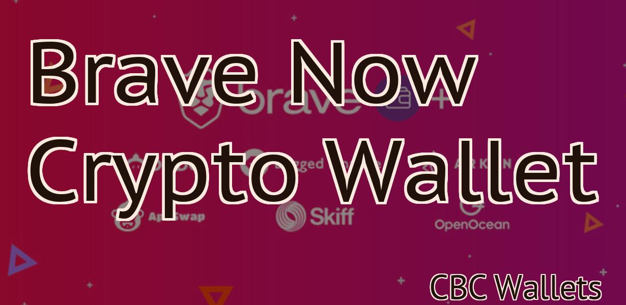 Brave Now Crypto Wallet