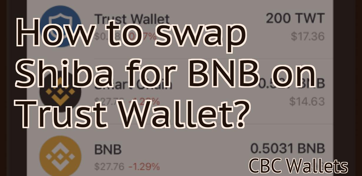 How to swap Shiba for BNB on Trust Wallet?